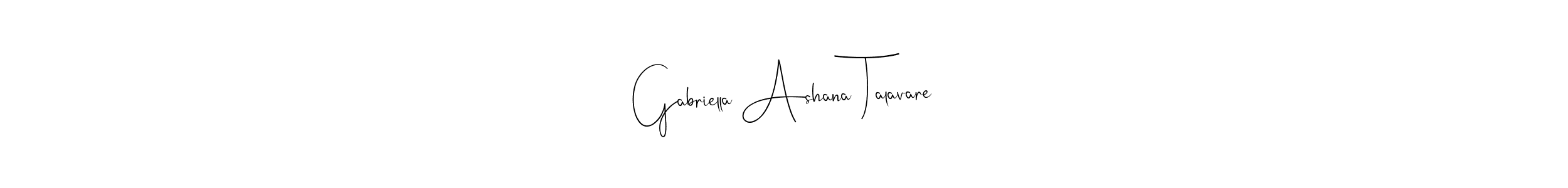 Make a beautiful signature design for name Gabriella Ashana Talavare. With this signature (Andilay-7BmLP) style, you can create a handwritten signature for free. Gabriella Ashana Talavare signature style 4 images and pictures png
